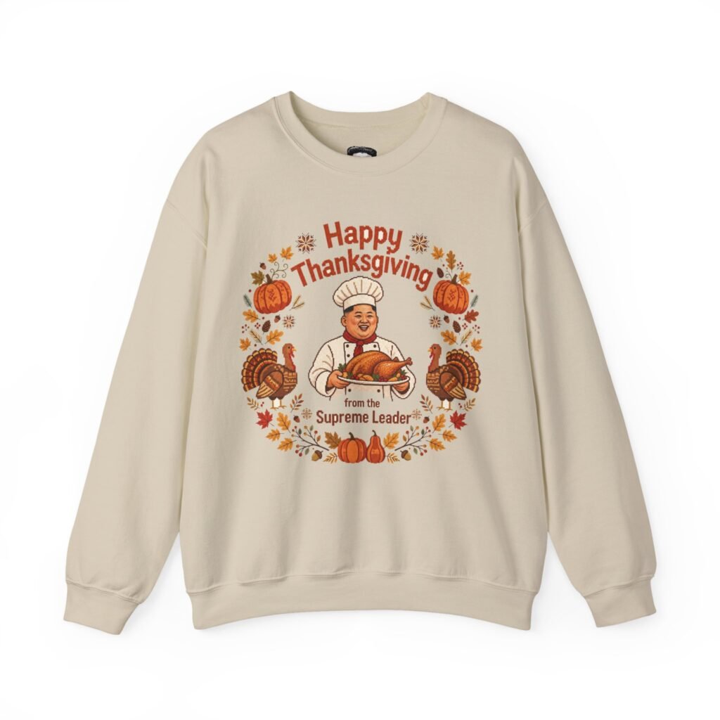 Happy Thanksgiving from the Supreme Leader - Crewneck Sweatshirt