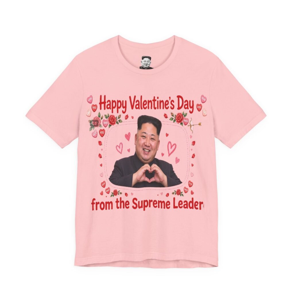 Happy Valentine's Day from the Supreme Leader - Candy Hearts Unisex Tee